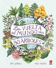 La vuelta al mundo en 80 árboles | 9788411206457 | Lerwill, Ben | Llibreria Sendak
