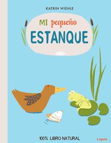 Mi pequeño estanque | 9788494273377 | Wiehle, Katrin | Librería Sendak