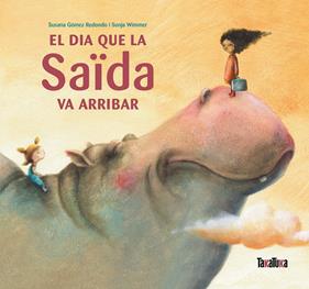 El dia que la Saïda va arribar | 9788492696864 | Gómez Redondo, Susana | Llibreria Sendak