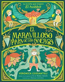 El maravilloso país de los snergs | 9788424669553 | Wyke Smith, E. A. / Cossanteli, Veronica | Librería Sendak