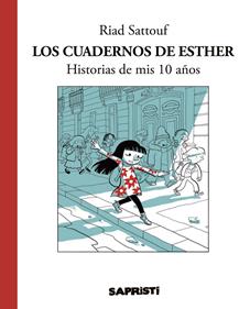 Los cuadernos de Esther. Historias de mis 10 años | 9788494506376 | Sattouf, Riad | Llibreria Sendak