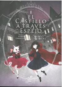 El castillo a través del espejo 1 | 9788419195555 | TAKETOMI TOMO | Llibreria Sendak