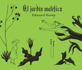 El jardín maléfico | 9788494650673 | Gorey, Edward | Librería Sendak