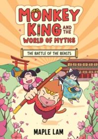 Monkey King and the World of Myths: The Battle of the Beasts : Book 2 | 9781444977158 | Maple Lam | Llibreria Sendak