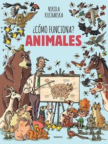 ¿Cómo funciona? Animales | 9788424671761 | Kucharska, Nikola | Llibreria Sendak
