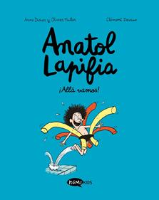 Anatol Lapifia 1 - ¡Allá vamos! | 9788412257168 | Didier, Anne/Muller, Olivier | Librería Sendak