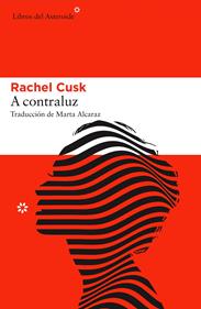 A contraluz | 9788416213825 | Cusk, Rachel | Llibreria Sendak