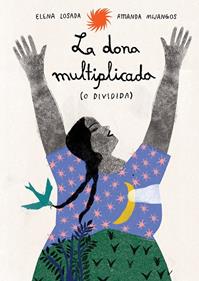 La dona multiplicada (o dividida) | 9791399036855 | Elena Losada | Llibreria Sendak