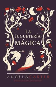 La juguetería mágica | 9788416677641 | Carter, Angela | Llibreria Sendak