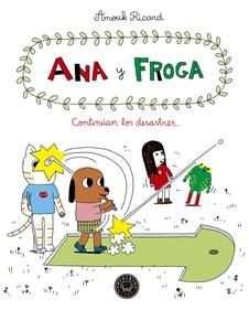 Ana y Froga 4 - Continúan los desastres... | 9788417059613 | Ricard, Anouk | Librería Sendak