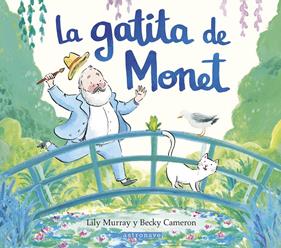 La gatita de Monet | 9788467969658 | Murray, Lily / Cameron, Becky | Librería Sendak