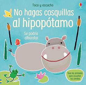 No hagas cosquillas al hipopótamo | 9781474972345 | AA.VV. | Llibreria Sendak