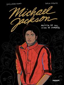 Michael Jackson. Música de luz, vida de sombras | 9788417247478 | Alonso, Guillermo/Fuentes, Carla | Llibreria Sendak