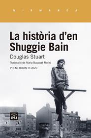 La història d'en Shuggie Bain | 9788416987955 | Stuart, Douglas | Llibreria Sendak