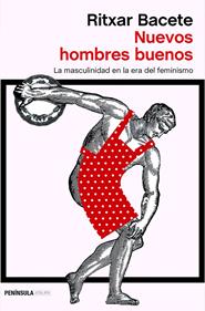 Nuevos hombres buenos | 9788499426495 | Bacete, Ritxar | Librería Sendak