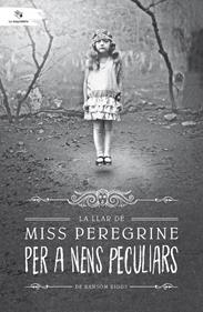 La llar de miss Peregrine per a nens peculiars | 9788494508561 | Riggs, Ransom | Librería Sendak