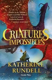 Criatures impossibles | 9788413898520 | Rundell, Katherine | Llibreria Sendak