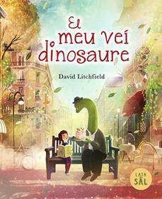 El meu veí dinosaure | 9791399092301 | Litchfield, David | Llibreria Sendak