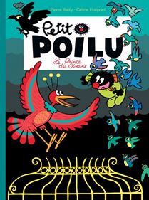 Petit Poilu 19 - Le Prince des Oiseaux | 9782800167053 | Bailly, Pierre / Fraipont, Céline | Llibreria Sendak