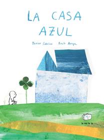 La casa azul | 9788418232527 | Sobrino, Javier | Llibreria Sendak
