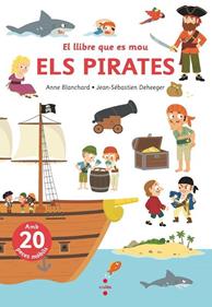 El llibre que es mou. Els pirates | 9788466156783 | Blanchard, Anne | Librería Sendak