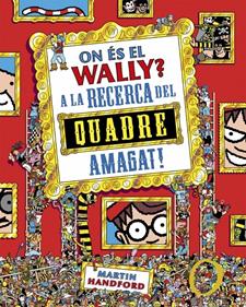 On és el Wally? 6 - On és el Wally? A la caça del quadre amagat! | 9788410269903 | Handford, Martin | Librería Sendak