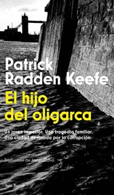 El hijo del oligarca | 9788432251269 | Radden Keefe, Patrick | Librería Sendak