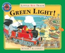 Green Light! Little Red Train | 9780099265023 | Benedict Blathwayt | Librería Sendak