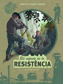 Els infants de la Resistència 8. Lluitar o morir | 9788419007568 | Ers, Benoît/Dugomier, Vincent | Llibreria Sendak