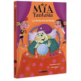 Mía Fantasía 11. La feria encantada | 9788411584166 | Roca, Elisenda | Librería Sendak