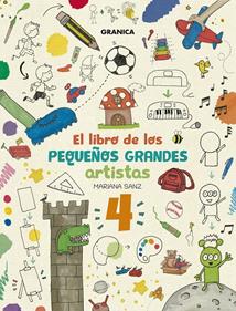 Libro De Los Pequeños Grandes Artistas 4, El | 9786316693594 | Sanz, Mariana | Librería Sendak