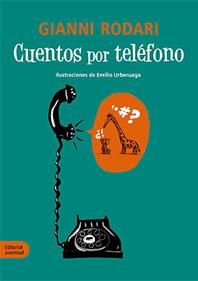 Cuentos por teléfono | 9788426139160 | Rodari, Gianni | Librería Sendak