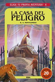 Elige tu propia aventura 6 - La casa del peligro | 9788427221680 | Montgomery, R.A. | Librería Sendak