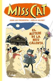 Miss Cat 3. El misteri de la neu calenta | 9788412635348 | Fromental, Jean-Luc | Librería Sendak