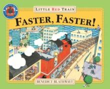 Faster, Faster! Little Red Train | 9780099264996 | Benedict Blathwayt | Librería Sendak