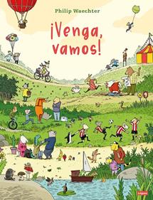 ¡Venga, vamos! | 9788412975413 | Waechter, Philip | Llibreria Sendak