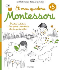 El meu quadern Montessori +5 | 9788416522217 | Herrmann, Ève/Rocchi, Roberta | Llibreria Sendak
