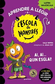Aprendre a llegir a l'Escola de Monstres 25 - Ai, ai... quin esglai! | 9791387809836 | Rippin, Sally | Llibreria Sendak