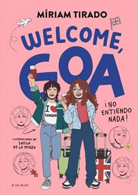 Me llamo Goa 8 - Welcome, Goa | 9791387695170 | Tirado, Míriam | Llibreria Sendak