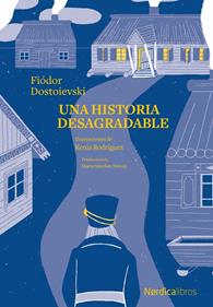 Una historia desagradable | 9788418451850 | Dostoievski, Fiódor | Llibreria Sendak