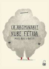 La abominable nube fétida | 9788412593389 | Albo, Pablo | Llibreria Sendak