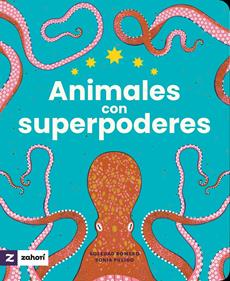 Animales con superpoderes | 9788419889478 | Romero, Soledad | Llibreria Sendak