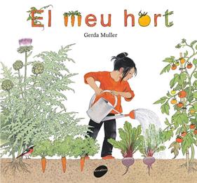El meu hort | 9788416844340 | Muller, Gerda | Llibreria Sendak