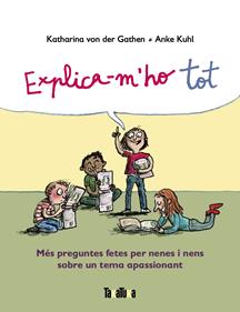 Explica-m'ho tot | 9788417383916 | von der Gathen, Katharina | Librería Sendak
