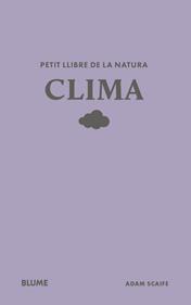 Petit llibre de la natura. Clima | 9791388023491 | Scaife, Adam | Llibreria Sendak