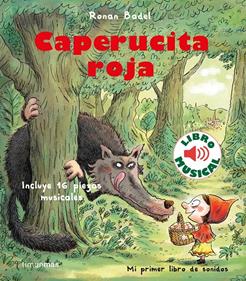 Caperucita roja. Libro musical | 9788408231912 | Badel, Ronan | Llibreria Sendak
