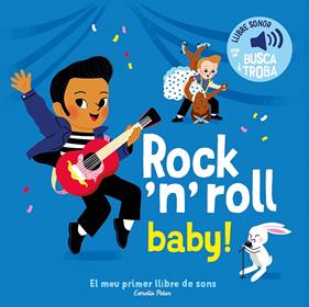 Rock 'n' roll baby! El meu primer llibre de sons | 9791387519889 | Fouquier, Elsa | Librería Sendak