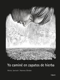 Yo caminé en zapatos de hierba | 9788412975475 | Janisch, Heinz | Llibreria Sendak