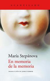En memoria de la memoria | 9788419036070 | Stepánova, María | Llibreria Sendak