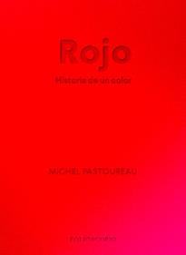 Rojo. Historia de un color | 9788412712230 | Pastoureau, Michel | Llibreria Sendak